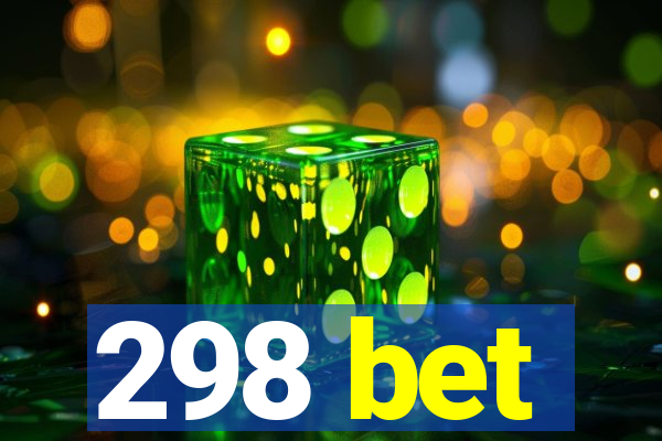 298 bet